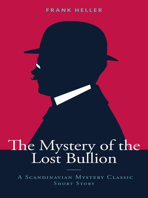cover image of The Mystery of the Lost Bullion